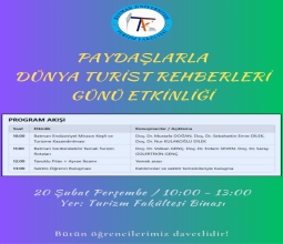 Turizm Fakültesi, Dünya Turist Rehberliği Günü kutlaması kapsamında 20 Şubat (yarın)...