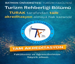 Fakültemiz Turizm Rehberliği Bölümü TURAK Tarafından Tam Akreditasyon Almaya Hak Kazandı!...