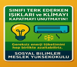 Sosyal Bilimler MYO’dan Enerji Farkındalığına Yönelik Örnek Uygulama...