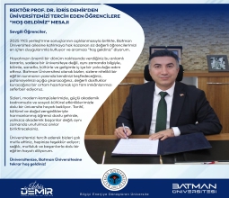 Rektör Prof. Dr. İdris Demir’den Üniversitemizi Tercih Eden Öğrencilere “Hoş Geldiniz”...