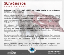 Üniversitemiz Rektörü Prof. Dr. İdris Demir’in 30 Ağustos Zafer Bayramı Mesajı...