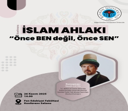 Üniversitemizden “Önce Ben Değil, Önce Sen” Konferansına Davet...