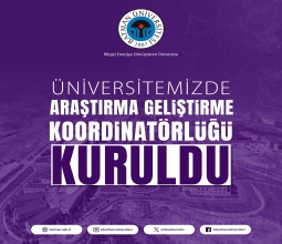 Üniversitemizde Araştırma ve Toplumsal Katkı Alanlarında Yeni Koordinatörlükler Kuruldu...