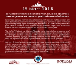 Rektörümüz Prof. Dr. İdris Demir’den 18 Mart Çanakkale Zaferi ve Şehitleri...