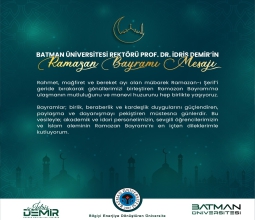 Rektörümüz Prof. Dr. İdris Demir’den Ramazan Bayramı Mesajı...