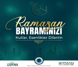 Rektörümüz Prof. Dr. İdris Demir’den Ramazan Bayramı Mesajı...