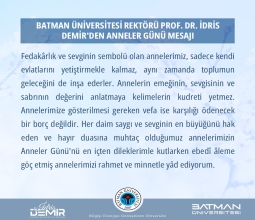 Rektörümüz Prof. Dr. İdris Demir'den Anneler Günü Mesajı...