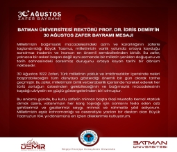 Rektörümüz Prof. Dr. İdris Demir'in 30 Ağustos Zafer Bayramı Mesajı...