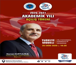 Üniversitemizde 2026-2027 Akademik Yılı Açılış Töreni TBMM Başkanı Numan Kurtulmuş’un Katılımıyla...