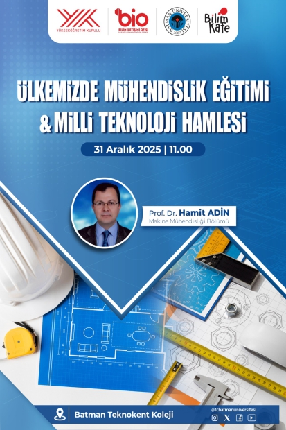 Ülkemizde Mühendislik Eğitimi & Milli Teknoloji Hamlesi