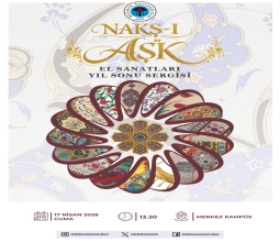 Nakş-ı Aşk El Sanatları Sergisi Ziyaretçilerini Bekliyor...