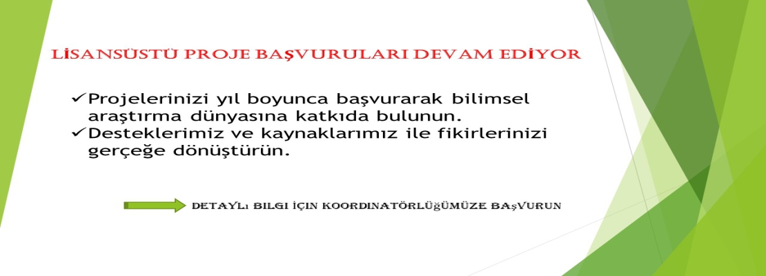 Lisansüstü Proje Başvuruları Lisansüstü Proje Başvuruları