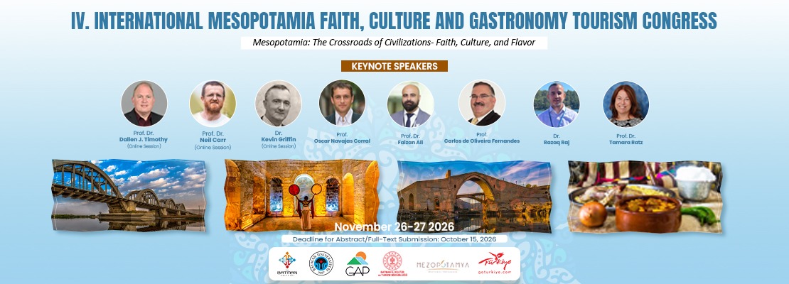 VI. INTERNATIONAL MESOPOTAMIA FAITH, CULTURE, AND GASTRONOMY TOURISM CONGRESS